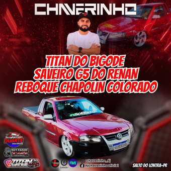 Titan Do Bigode, Saveiro G5 Do Renan e Reboque Chapolin Colorado