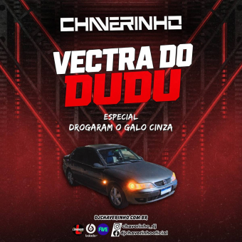 Vectra Do Dudu Esp Drogaram o Galo Cinza