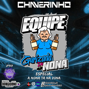 Equipe Gurizada Da Nona Esp A Nona Tá Na Zona