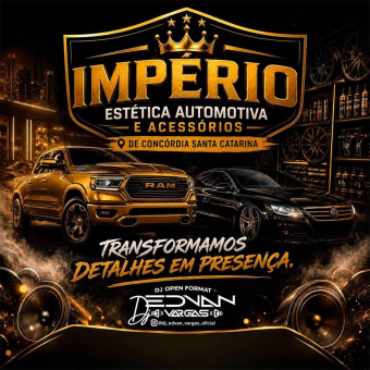 IMPÉRIO ESTÉTICA AUTOMOTIVA E ACESSÓRIOS DE CONCÓRDIA SANTA CATARINA BY DJ EDVAN VARGAS OFICIAL @DJ_EDVAN_VARGAS_OFICIAL