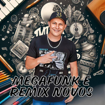 MEGAFUNK E REMIX LANÇAMENTOS