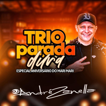 Trio Parada Dura Especial Aniversario do Mari Mari