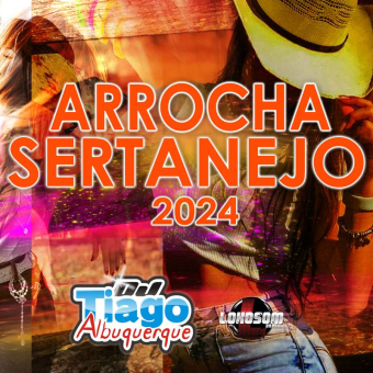 CD ARROCHA SERTANEJO 2024 - DJ TIAGO ALBUQUERQUE