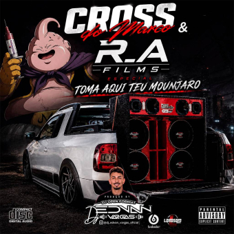 CROSS DO MARCO E R_A FILMS ESPECIAL TOMA AQUI TEU MOUNJARO BY DJ EDVAN VARGAS OFICIAL