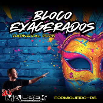 BLOCO EXAGERADOS CARNAVAL 2026