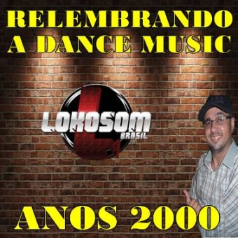 Sucessos Dance Music anos 2000 (14º Parte) 