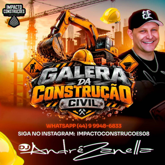 Galera da Construção Civil /Impacto Construções