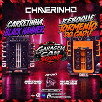 Carretinha Black Hammer, Reboque Tormento Do Cadu e Garagem Car Sound
