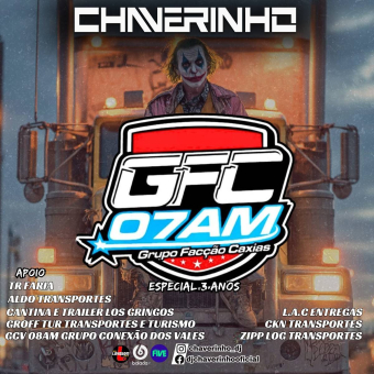 GFC 07AM Grupo Facção Caxias Esp 3 Anos