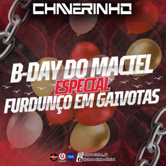 B-Day Do Maciel Esp Furdunço Em Gaivotas
