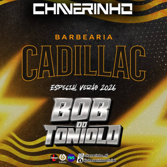Barbearia Cadillac e Bob Do Toniolo Esp Verão 2026
