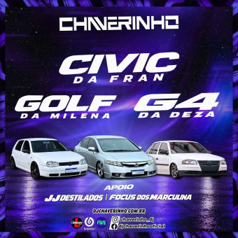 Civic Da Fran, Golf Da Milena e G4 Da Deza