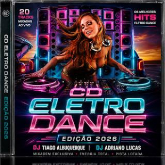 ELETRO DANCE 2026 - DJ TIAGO ALBUQUERQUE e DJ ADRIANO LUCAS