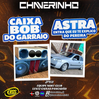 Caixa Bob Do Garraio e Astra Entra Que Eu Te Explico Do Pereira