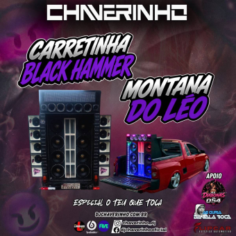 Carretinha Black Hammer e Montana Do Léo Esp O Teu Que Toca