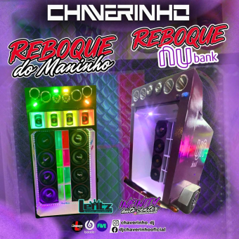 Reboque Do Maninho e Reboque Nu Bank