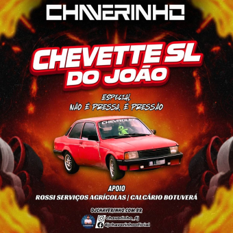 Chevette SL Do João Esp Não é Pressa, é Pressão