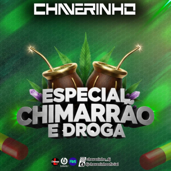 Especial Chimarrão e Droga