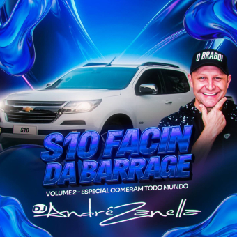 S10 Facin da Barrage Volume 2 - Especial Comeram Todo Mundo