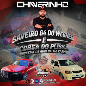 Saveiro G4 Do Wegher e Corsa Do Pliska Esp Os Guri Da Tia Carmen