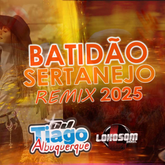 BATIDÃO SERTANEJO REMIX 2025