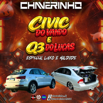Civic Do Vando e Q3 Do Lucas Esp Luxo e Maldade