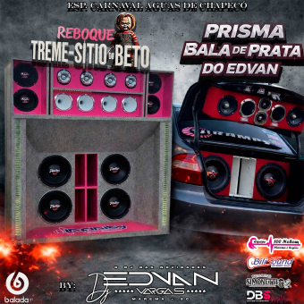 REBOQUE TREME SÍTIO DO BETO E PRISMA BALA DE PRATA DO EDVAN ESP. CARNAVAL REGIONAL ÁGUAS DE CHAPECÓ 2026 BY DJ EDVAN VARGAS OFICIAL @DJ_EDVAN_VARGAS_OFICIAL 49 9 98356137