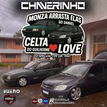 Monza Arrasta Elas Do Daniel e Celta Love Do Guilherme Esp Fim De Ano