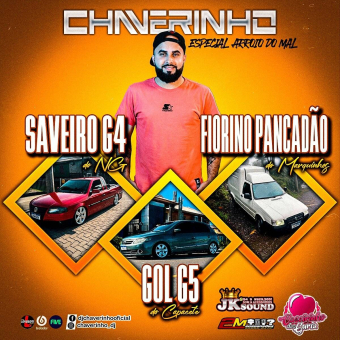 Saveiro G4 Do NG, Gol G5 Do Capacete e Fiorino Pancadão Do Marquinhos Esp Arroio Do Mal