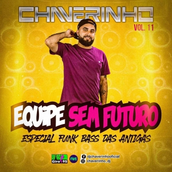 Equipe Sem Futuro Vol.11 Especial Funk Bass Das Antigas