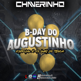 B-Day Do Augustinho Esp É Os Guri Do Tijuca
