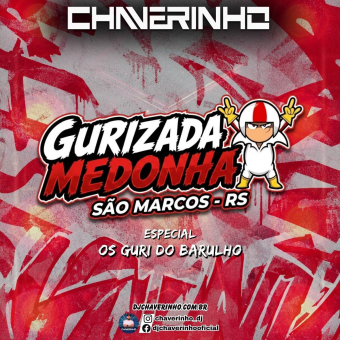 Gurizada Medonha Esp Os Guri Do Barulho